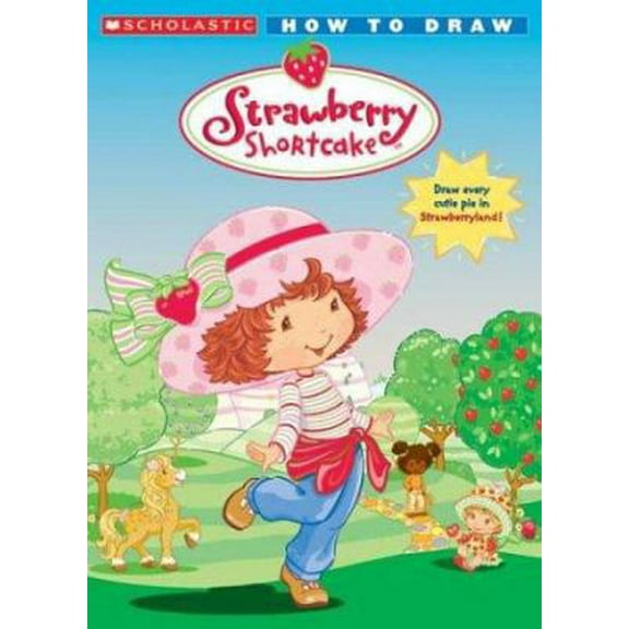 Pre-Owned Strawberry Shortcake: How To Draw (Paperback) 0439693640 9780439693646