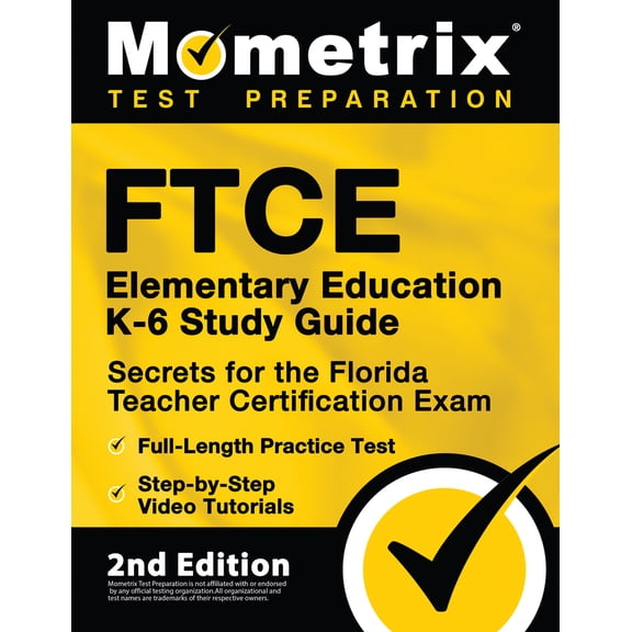 Pre-Owned FTCE Elementary Education K-6 Study Guide Secrets for the Florida Teacher Certification Exam, Full-Length Practice Test, Step-by-Step Video Tutorials: (Paperback) 1516718259 9781516718252