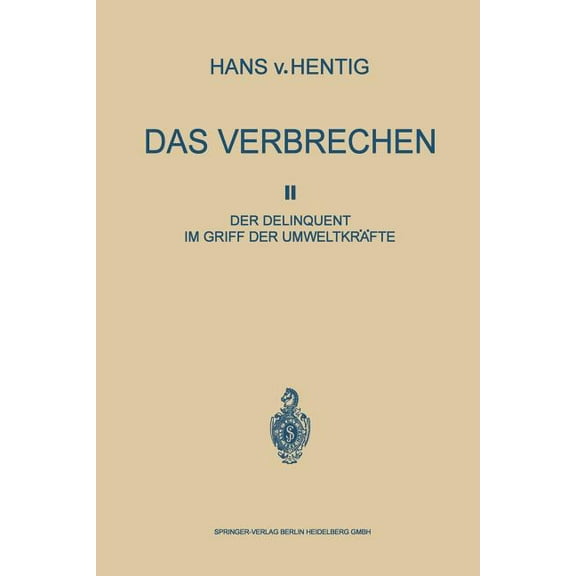 Das Verbrechen II: Der Delinquent Im Griff Der Umweltkräfte, (Paperback)