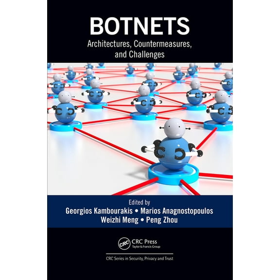 Security, Privacy and Trust Botnets: Architectures, Countermeasures, and Challenges, (Paperback)