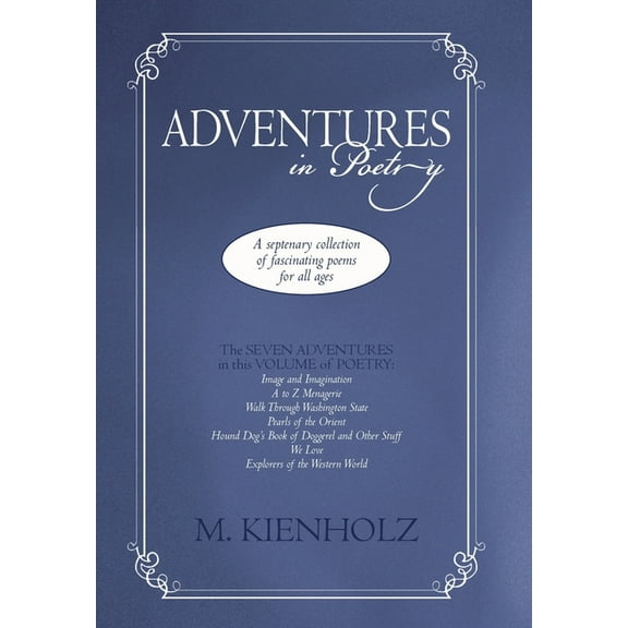 Adventures in Poetry : A Septenary Collection of Fascinating Poems for All Ages