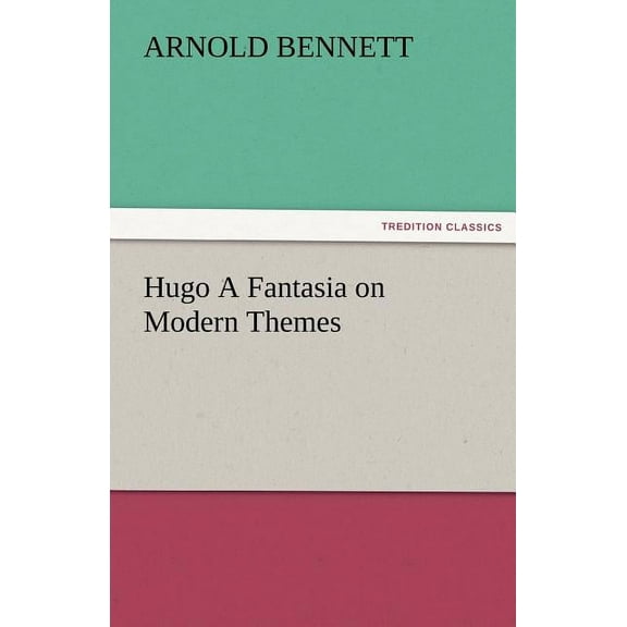 Hugo a Fantasia on Modern Themes (Paperback)