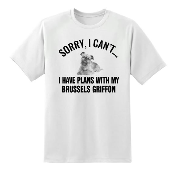 Sorry I Cant I Have Plans with My Brussels Griffon Dog Funny Mens Graphic T Shirts for Mens Womens White,L