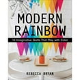 thumbnail image 2 of Modern Rainbow: 14 Imaginative Quilts That Play with Color, (Paperback), 2 of 2