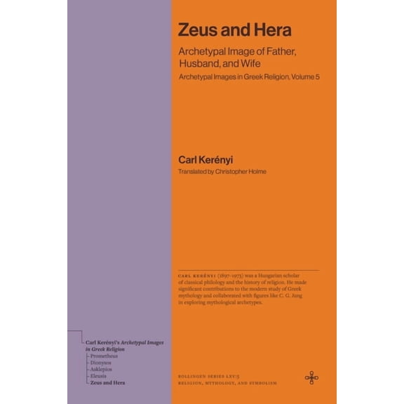 Zeus and Hera: Archetypal Image of Father, Husband, and Wife (Archetypal Images in Greek Religion, Volume 5), (Paperback)
