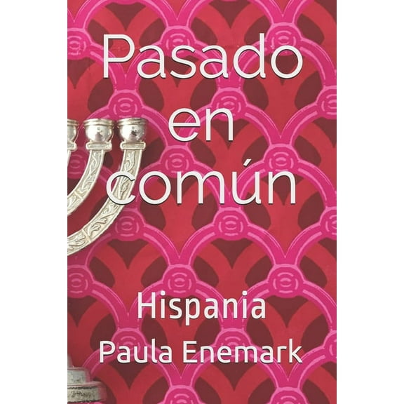 Pasado en común: Hispania (Paperback)