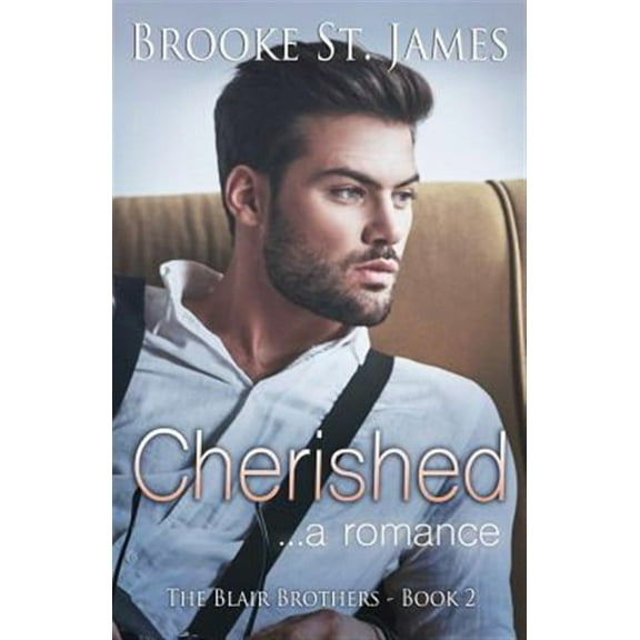 Cherished: A Romance (Paperback) by Brooke St James