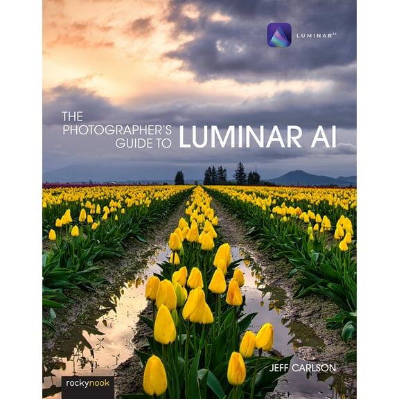 The Photographer's Guide to Luminar AI, (Paperback)