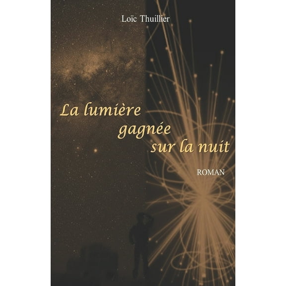 La lumière gagnée sur la nuit (Paperback)