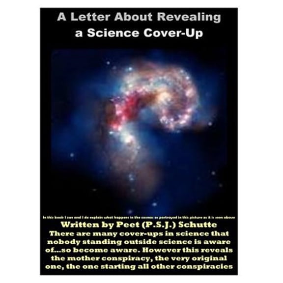 Pre-Owned A Science Cover-Up: The Letter About Revealing a Science Cover-Up : The Revealing Letter (Series #1) (Paperback)