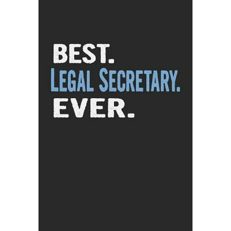 Best. Legal Secretary. Ever.: Blank Lined Notebook Journal (Best Secretary Of State)