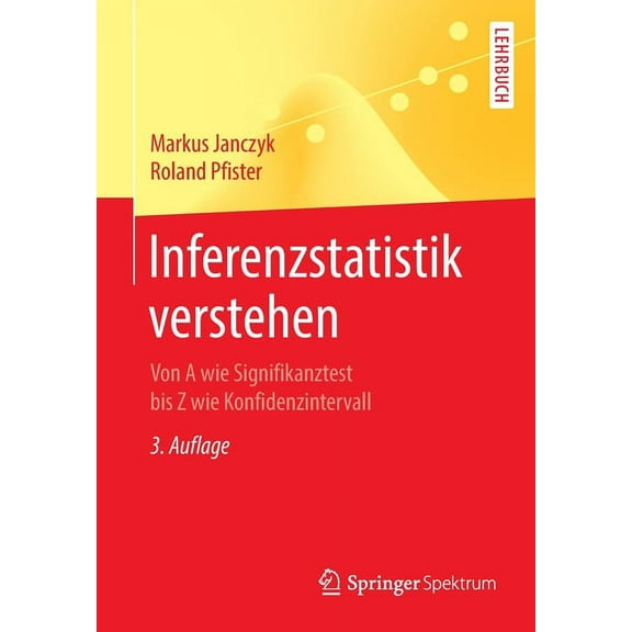 Inferenzstatistik Verstehen: Von a Wie Signifikanztest Bis Z Wie Konfidenzintervall, (Paperback)