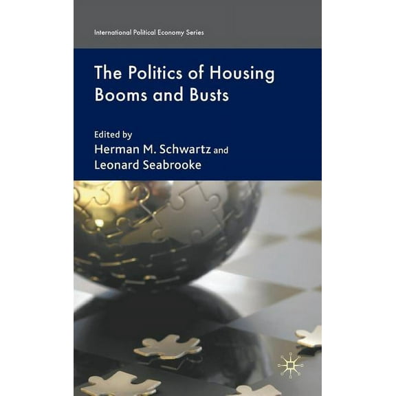 International Political Economy The Politics of Housing Booms and Busts, (Hardcover)