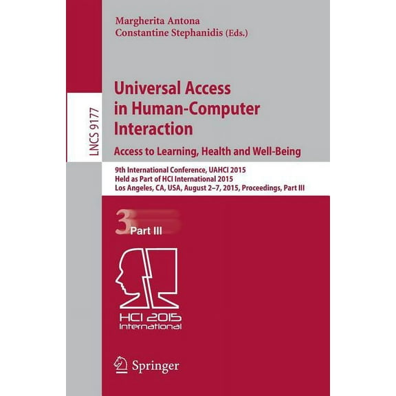 Universal Access in Human-Computer Interaction. Access to Learning, Health and Well-Being: 9th International Conference,, (Paperback)