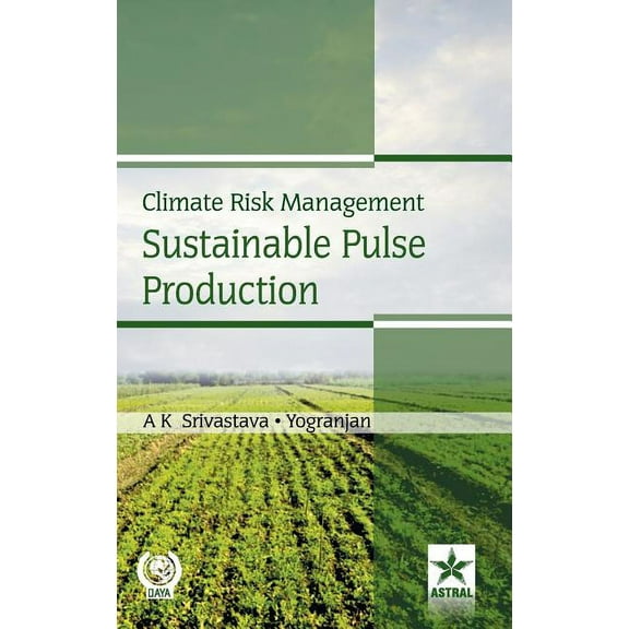 Climate Risk Management Sustainable Pulse Production, (Hardcover)