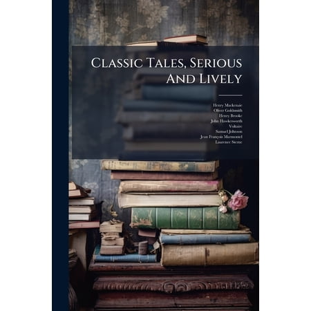 Classic Tales Serious And Lively : Hawkesworth. Sterne (Paperback)