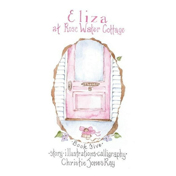 Eliza at Rose Water Cottage, (Hardcover)