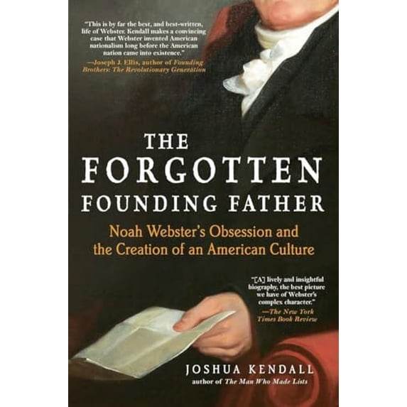 Pre-Owned The Forgotten Founding Father: Noah Webster's Obsession and the Creation of an American Culture Paperback