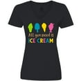 thumbnail image 3 of Inktastic All You Need is Ice Cream, Ice Cream Cone, Sundae Women's V-Neck T-Shirt, 3 of 5
