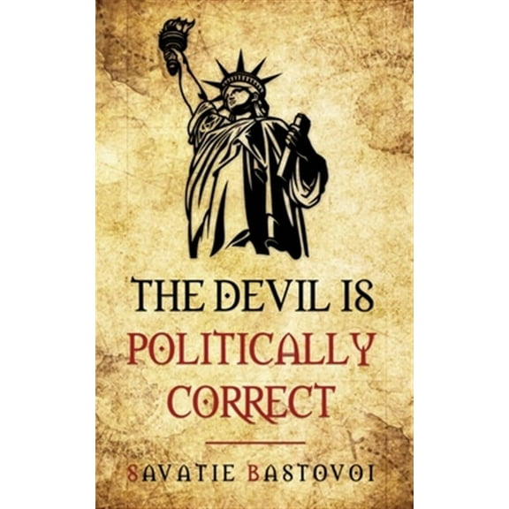 Orthodox Classics: The Devil is Politically Correct (Paperback)