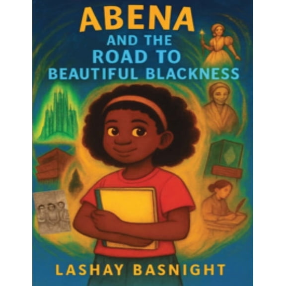 Abena and the Road to Beautiful Blackness, (Paperback)