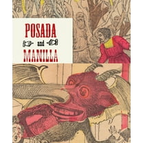 Posada & Manilla: Illustrations for Mexican Fairy Tales, (Paperback)