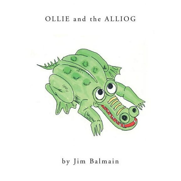 Ollie and the Alliog, (Paperback)