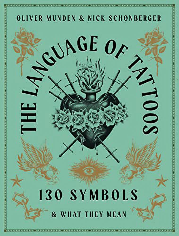 Oliver Munden, The Language of Tattoos, 130 Symbols and Their