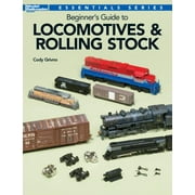 Beginner's Guide to Locomotives & Rolling Stock (Paperback)