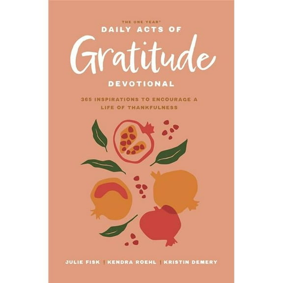 The One Year Daily Acts Of Gratitude Devotional