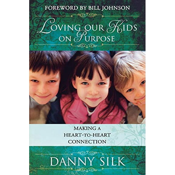 Pre-Owned Loving Our Kids on Purpose: Making a Heart-To-Heart Connection (Paperback) 0768427398 9780768427394