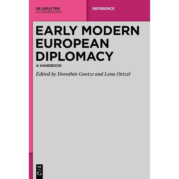 Early Modern European Diplomacy: A Handbook, (Hardcover)