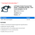 thumbnail image 2 of Left Engine Coolant Crossover Line Gasket - Compatible with 2005 - 2014 Lincoln Navigator 5.4L V8 2006 2007 2008 2009 2010 2011 2012 2013, 2 of 2