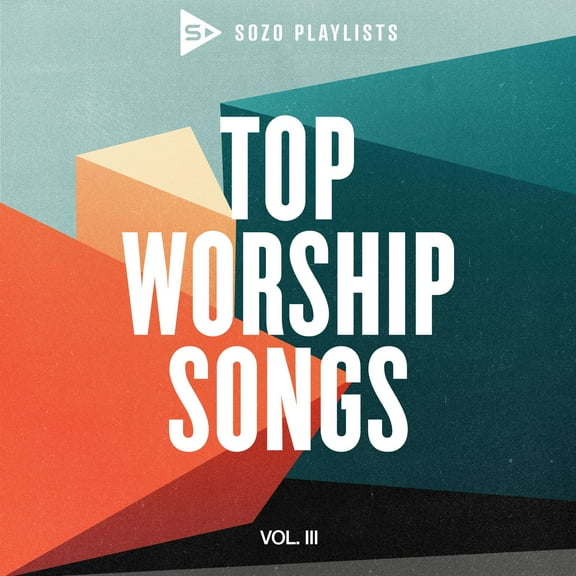 SOZO Playlists: Top Worship Hits Vol. 3 [CD]