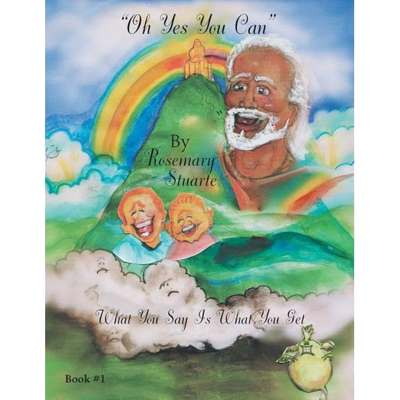 "Oh Yes You Can": What You Say Is What You Get, (Paperback)