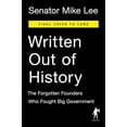thumbnail image 1 of Pre-Owned Written Out of History: The Forgotten Founders Who Fought Big Government (Hardcover), 1 of 1