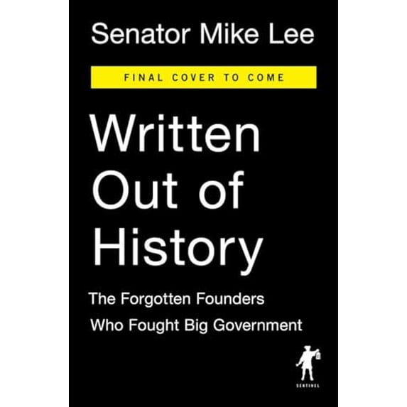 Pre-Owned Written Out of History: The Forgotten Founders Who Fought Big Government (Hardcover)
