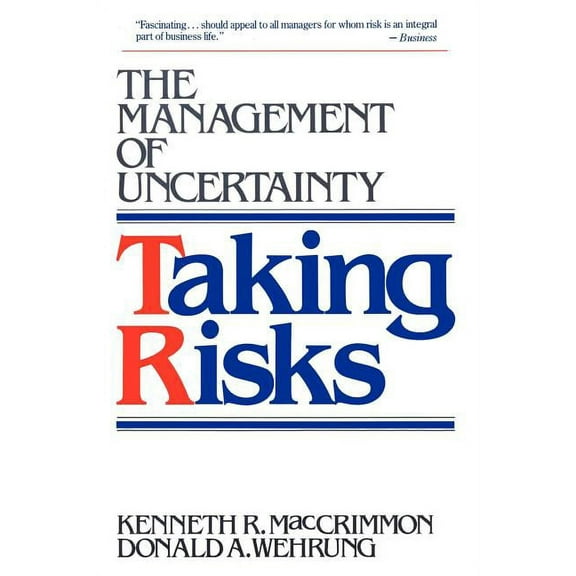 Taking Risks: The Management of Uncertainty, (Paperback)