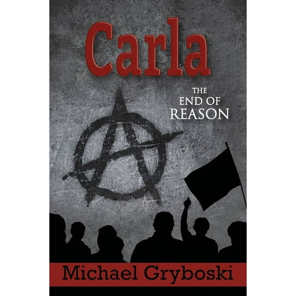 Carla: Carla The End of Reason (Paperback)