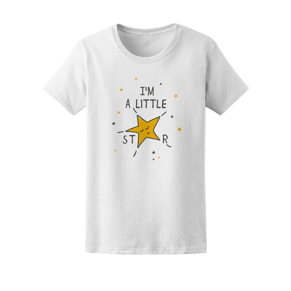 I Am A Little Star Typography For Print Tee Women's -Image by Shutterstock