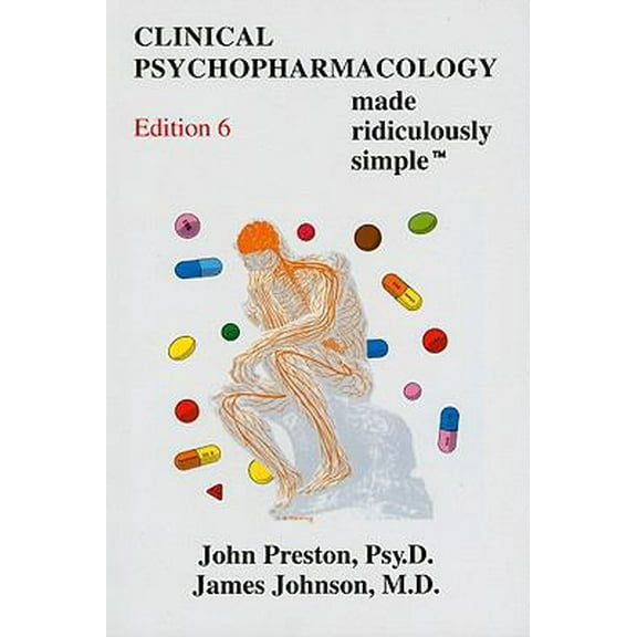 Pre-Owned Clinical Psychopharmacology Made Ridiculously Simple (Medmaster Ridiculously Simple Series) (Paperback) 0940780887 9780940780880