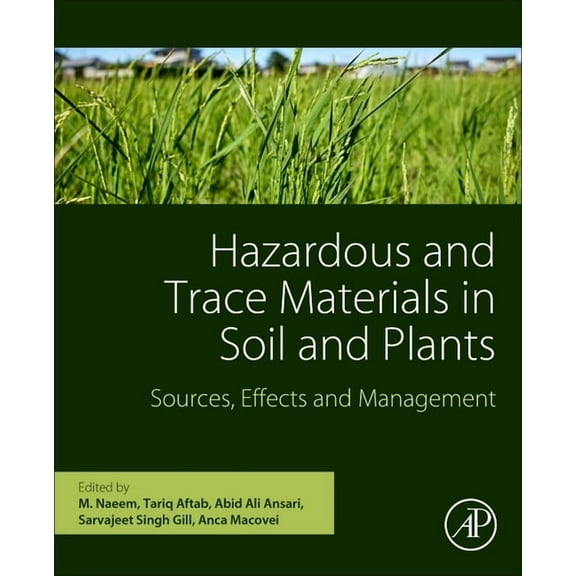 Hazardous and Trace Materials in Soil and Plants: Sources, Effects, and Management, (Paperback)