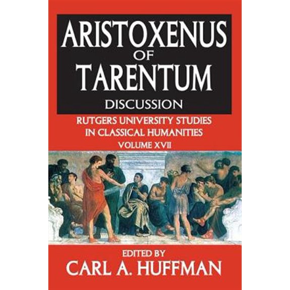 Pre-Owned Rutgers University Studies in Classical Aristoxenus of Tarentum: Texts and Discussion, (Hardcover)
