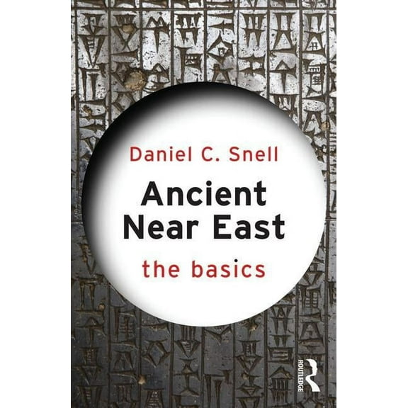 Basics Ancient Near East: The Basics, (Paperback)