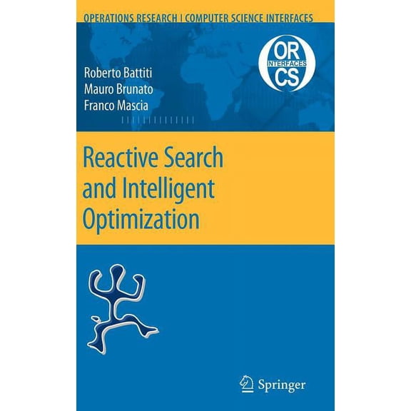 Operations Research/Computer Science Int Reactive Search and Intelligent Optimization, Book 45, (Hardcover)