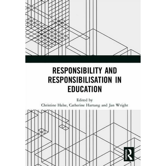 Responsibility and Responsibilisation in Education, (Hardcover)
