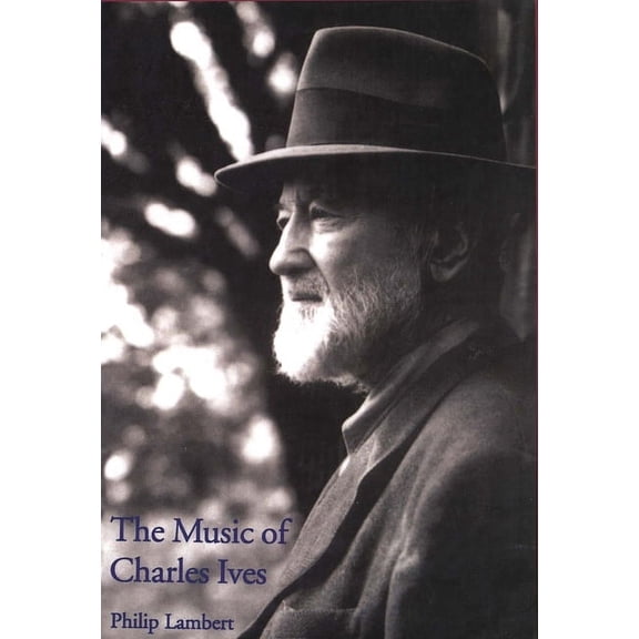 Composers of the Twentieth Century Series: The Music of Charles Ives (Paperback)