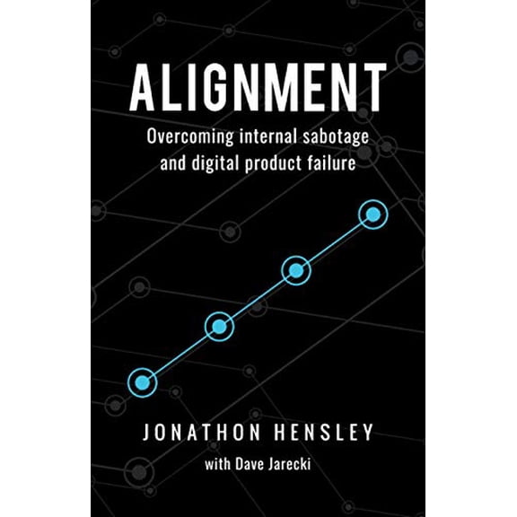Pre-Owned Alignment: Overcoming internal sabotage and digital product failure (Paperback) 1734660406 9781734660401