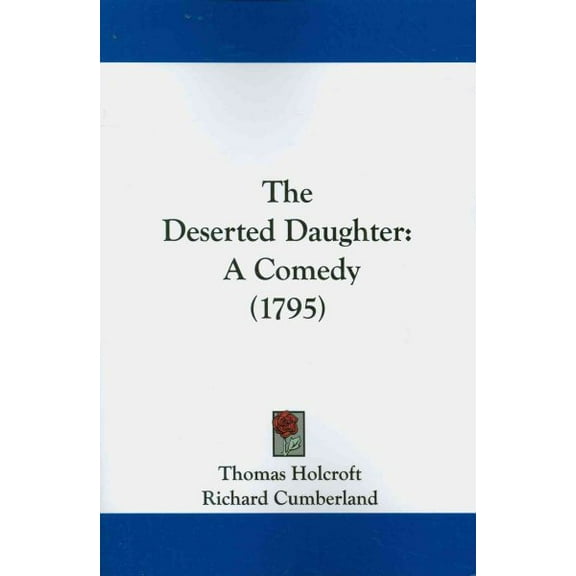 Deserted Daughter : A Comedy