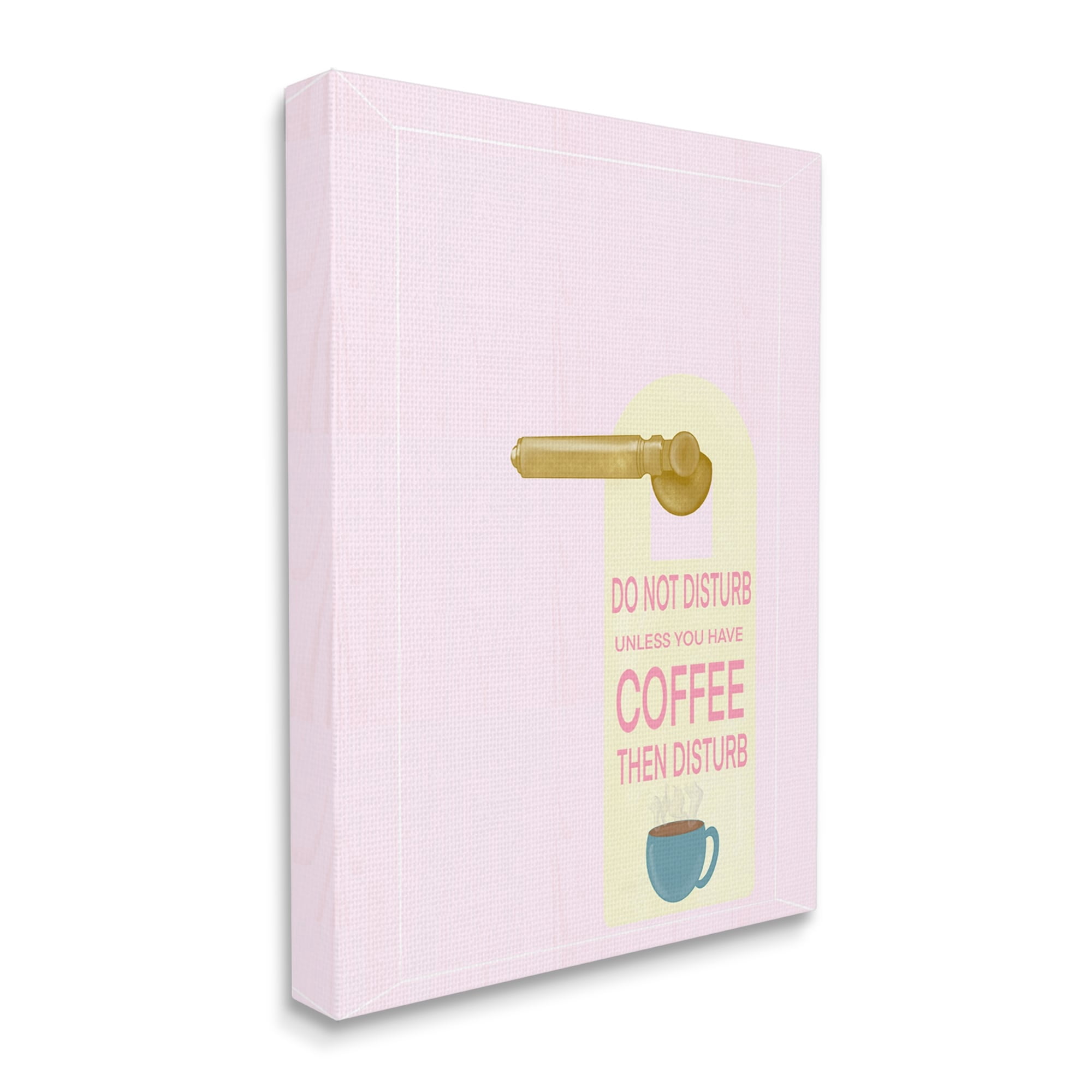 Stupell Do Not Disturb Unless Coffee Phrase Inspirational Painting Gallery Wrapped Canvas Print Wall Art